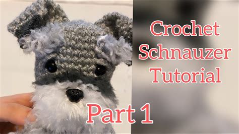 Schnauzer Crochet Tutorial Part 1 English subtitles Audio en español