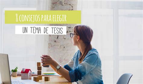 ⚡️ 8 Consejos Para Elegir Un Tema De Tesis Tareas Wiki