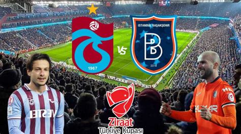 Trabzonspor Başakşehir FK maçı ne zaman saat kaçta hangi kanalda