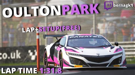 HONDA NSX GT3 EVO OULTON PARK 1 31 8 HOTLAP SETUP ACC YouTube