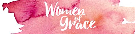 Grace Church Of The Valley Women Of Grace Audio