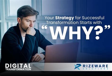 Your Strategy For Successful Digital Transformation Starts With “why”