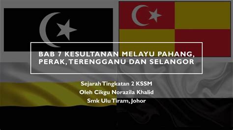 Nota Sejarah Tingkatan 2 Kssm Bab 7 Kesultanan Melayu Pahang Perak Terengganu Dan Selangor