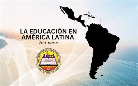 La EducaciÓn En La AmÉrica Latina 2da Parte El Evangelista Pentecostal