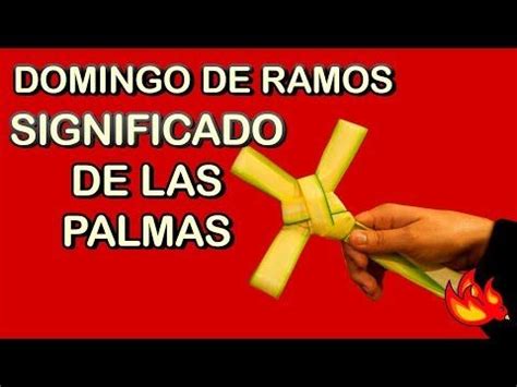 Significado De Las Palmas Domingo De Ramos YouTube Domingo De