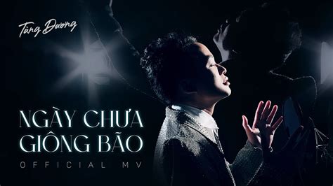 Ng Y Ch A Gi Ng B O T Ng D Ng Official Music Video Youtube