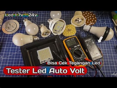 Membuat Alat Tes Lampu Led Auto Volt Led Tester Dari Adapter Bekas