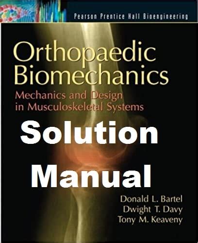 Ebook Center Solution Manual For Orthopaedic Biomechanics Mechanics