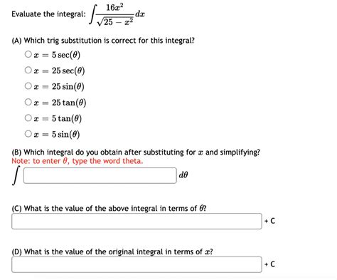 Solved Evaluate The Integral ∫25−x216x2dx A Which Trig