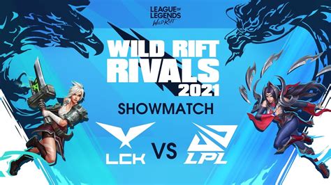 Lck Legends Vs Lpl Legends Wild Rift Rivals Ng Y Youtube