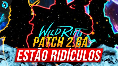 LEE BUFFADO OS MELHORES CAMPEÕES do PATCH 2 6A WILDRIFT YouTube