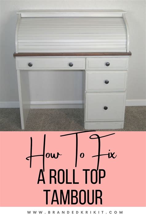 How To Fix A Roll Top Desk Tambour Roll Top Desk Tambour Desk Makeover