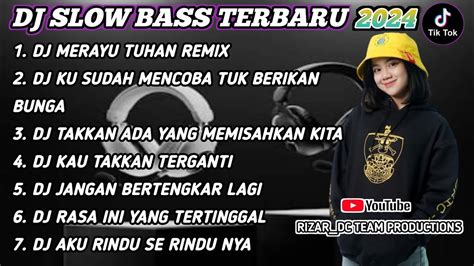 Dj Merayu Tuhan Remix Terbaru Terpopuler Dj Slow Full Bass