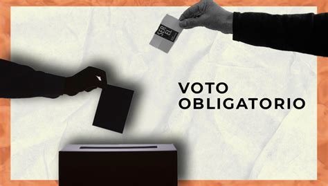 Ley De Voto Obligatorio Esto Es Lo Que Sabemos Del Proyecto