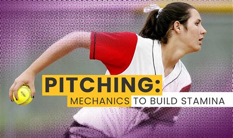 Pitching: Mechanics to build stamina - The Art of Coaching Softball