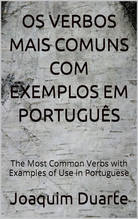 OS VERBOS MAIS COMUNS EXEMPLOS EM PORTUGUÊS The Most Common Verbs