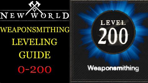 New World Weaponsmithing Skill Leveling Guide 0 200 YouTube