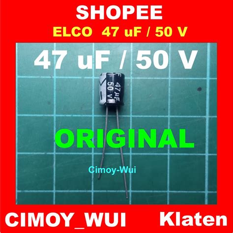 Jual Elco 47uf 50v Elco Kondensator Kapasitor Capacitor 47 Uf 50 V Kapasitor Elektrolit Shopee