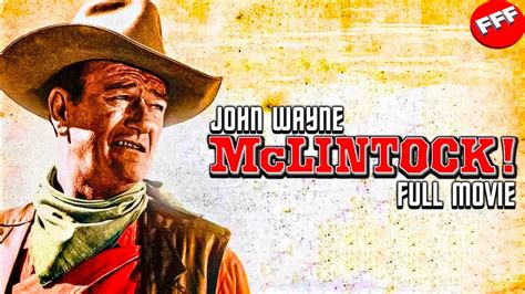 McLINTOCK Full JOHN WAYNE WESTERN Movie HD In ENGLISH YouTube