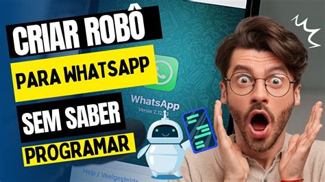 Aprenda criar um ROBÔ para whatsapp sem saber programar YouTube