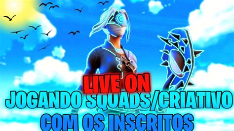 LIVE ONJOGANDO OS INSCRITOSSQUADS CRIATIVOAPOIE BAIXINHAYT NA