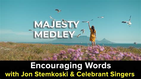 Majesty Medley Encouraging Words With Jon Stemkoski 95 Youtube