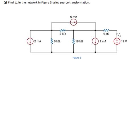 Solved Q3 Find Io In The Network In Figure 3 Using Source