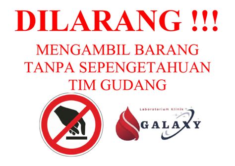 dilarang mengambil barang  sepengetahuan gudang