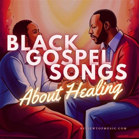 10 Powerful Black Gospel Songs About Healing