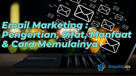 Email Marketing Pengertian Sifat Manfaat Cara Memulainya