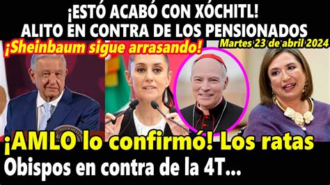 Esto acabó con Xóchitl AMLO lo confirmó Obispos en contra de la 4T