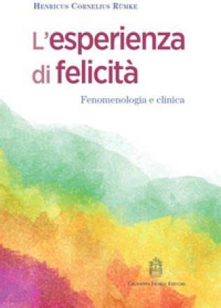 Esperienza di felicità Fenomenologia e clinica Literatura