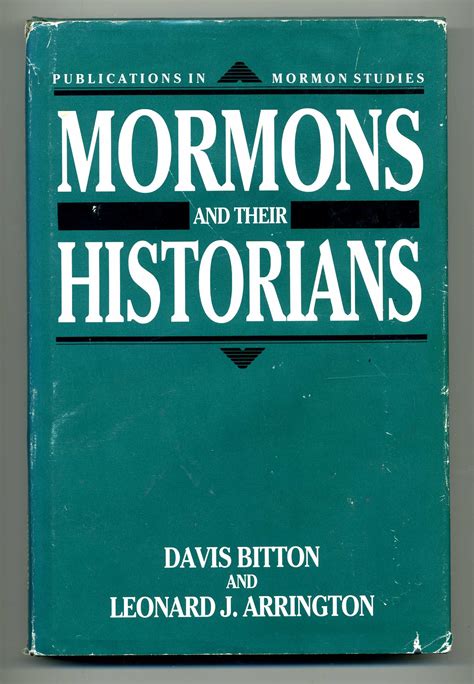 Mormons and Their Historians by Davis Bitton and Leonard J. Arrington