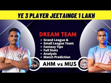 Ahm Vs Mus Dream Prediction Yuya Kabbadi Youth League Ahm Vs