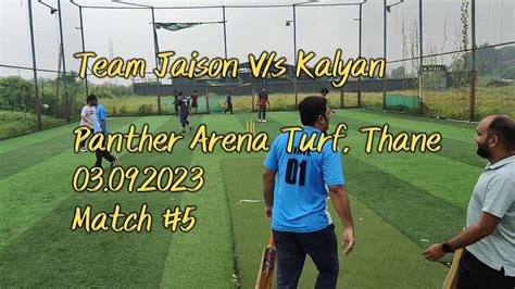 Panther Arena Turf Thane 03 09 2023 Match No 5 Watch Till Last