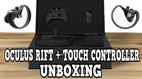 Oculus Rift And Touch Unboxing Vr Youtube