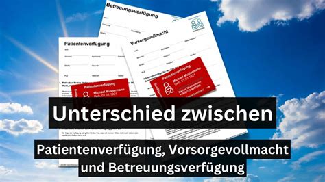 Unterschied Patientenverf Gung Vorsorgevollmacht Betreuungsverf Gung