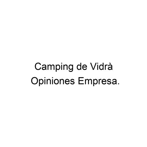 Opiniones Camping De Vidrà Vidrá 679745830