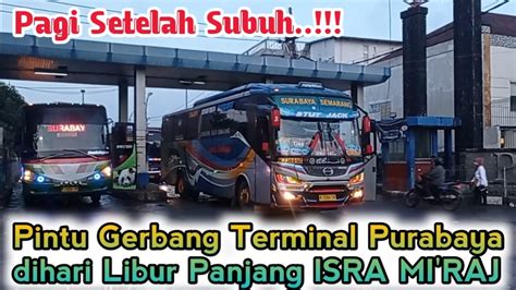 Pintu Gerbang Keluar Terminal Purabaya Bungurasih Pagi Setelah Subuh