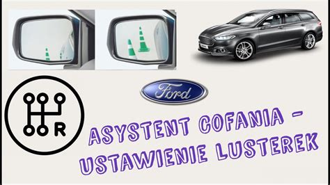 Asystent Cofania Ręczne Ustawienie Lusterek Ford Mondeo mk5 2016