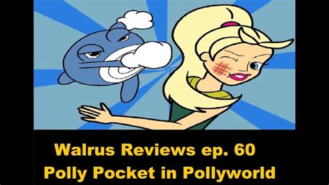 Walrus Reviews Ep 59 Polly Pocket In Pollyworld Polly Pocket Walrus