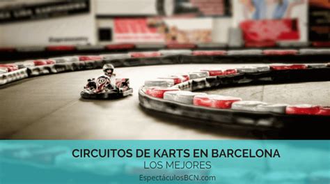 Mejores Circuitos De Karts En Barcelona Y Alrededores