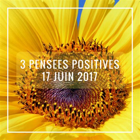 Pens Es Positives Du Jour Juin Cultivons L Optimisme