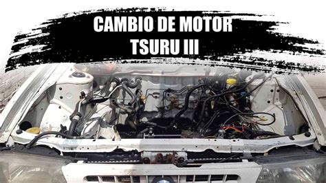 Cómo cambiar el motor del tsuru demostrativo pt1 YouTube