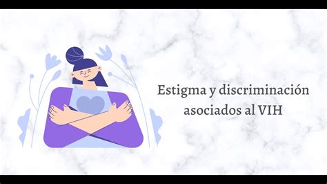 Estigma y discriminación asociados al VIH YouTube