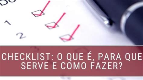 Checklist O Que é Para Que Serve E Como Fazer Fm2s