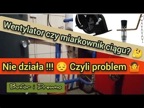 Miarkownik Czy Wentylator Co Wybra Przy Instalacji Z Buforem Ciep A