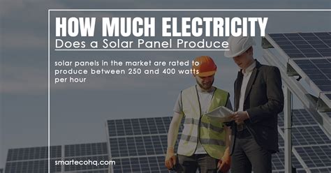 Analyzing Solar Panel Output How Much Electricity Does A Solar Panel