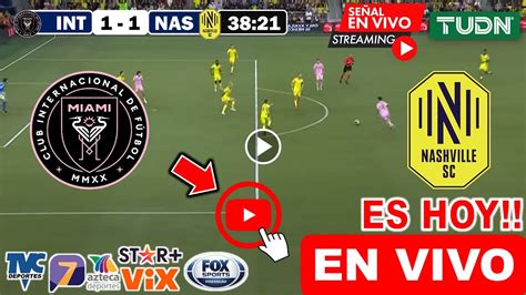 En Vivo Nashville Vs Inter Miami Ver Hoy Nashville Sc Vs Inter Miami