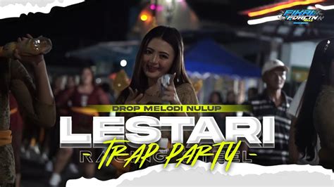 DJ LESTARI Wahyu F Giri DJ SLOW TRAP PARTY BAS NGUK NGUK VIRAL